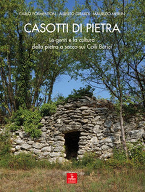 Casotti di pietra. Le genti e la cultura della pietra a secco sui Colli Berici - Librerie.coop Casotti di pietra. Le genti e la cultura della pietra a secco sui Colli Berici - Librerie.coop