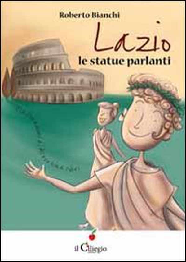 Lazio. Le statue parlanti - Librerie.coop Lazio. Le statue parlanti - Librerie.coop