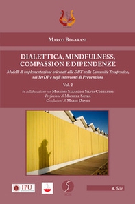 Dialettica, mindfulness, compassion e dipendenze - Librerie.coop