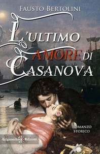 L'ultimo amore di Casanova - Librerie.coop