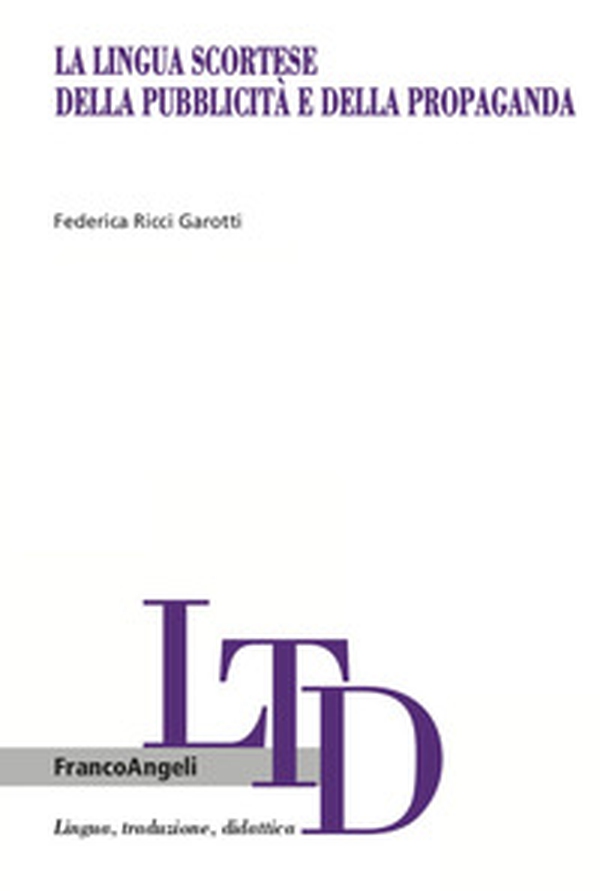 La lingua scortese della pubblicità e della propaganda - Librerie.coop La lingua scortese della pubblicità e della propaganda - Librerie.coop