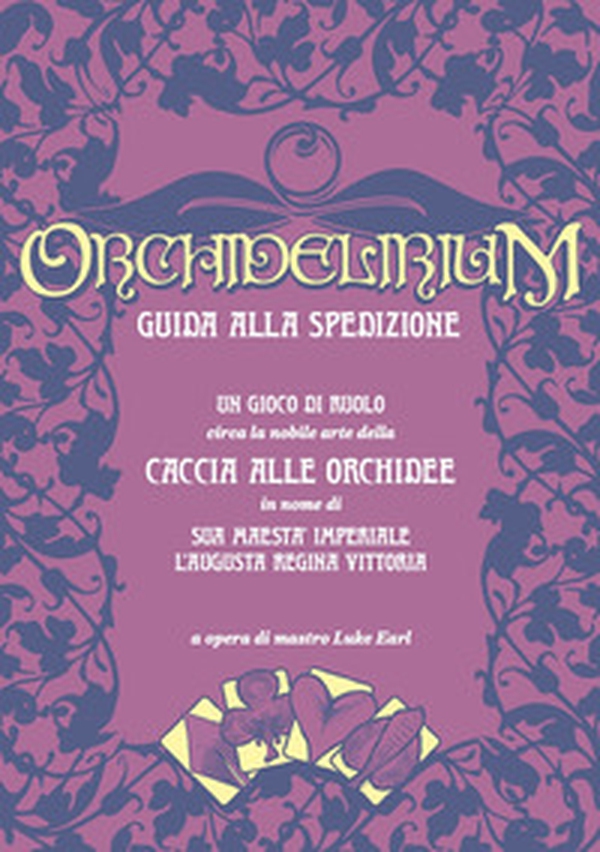 Orchidelirium. Guida alla spedizione. Un gioco di ruolo circa la nobile arte della caccia alle orchidee in nome di Sua Maestà Imperiale l'Augusta Regina Vittoria - Librerie.coop Orchidelirium. Guida alla spedizione. Un gioco di ruolo circa la nobile arte della caccia alle orchidee in nome di Sua Maestà Imperiale l'Augusta Regina Vittoria - Librerie.coop