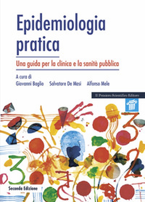 Epidemiologia pratica. Una guida per la clinica e la sanità pubblica - Librerie.coop Epidemiologia pratica. Una guida per la clinica e la sanità pubblica - Librerie.coop