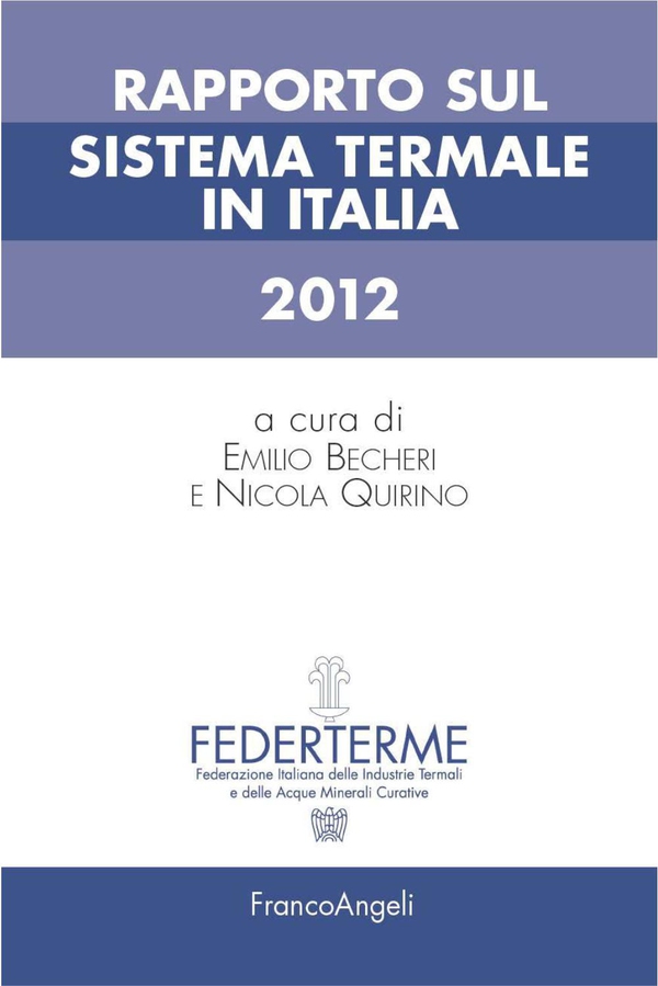 Rapporto sul sistema termale in Italia 2012 - Librerie.coop Rapporto sul sistema termale in Italia 2012 - Librerie.coop