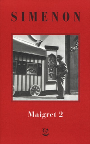 I Maigret: Il cane giallo-Il crocevia delle Tre Vedove-Un delitto in Olanda-All'insegna di Terranova-La ballerina del Gai-Moulin - Vol. 2 - Librerie.coop