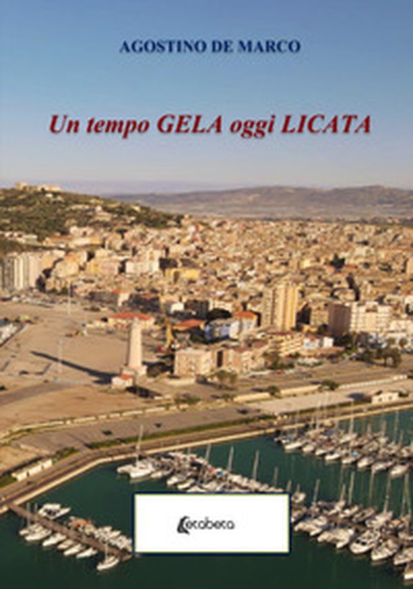 Un tempo Gela oggi Licata - Librerie.coop Un tempo Gela oggi Licata - Librerie.coop