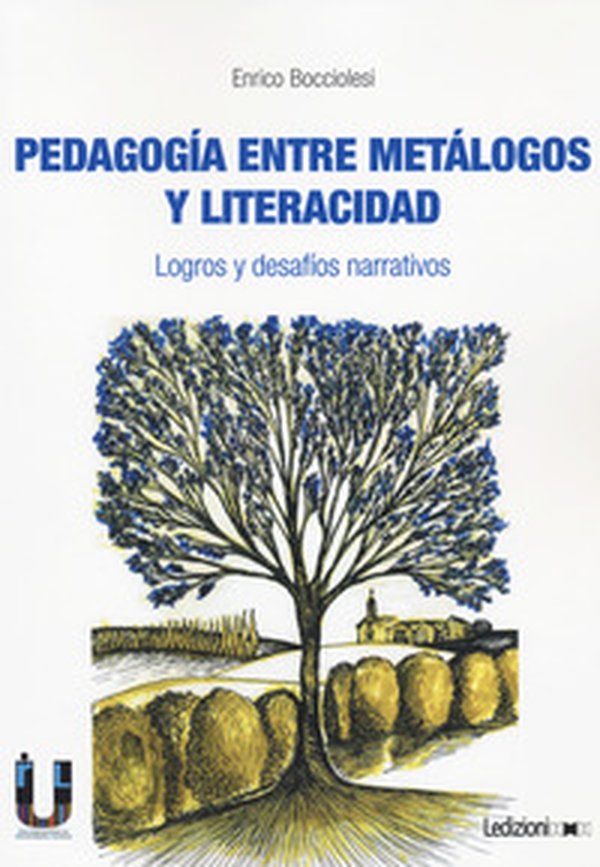 Pedagogia entre metalogos y literacidad. Logros y desafíos narrativos - Librerie.coop Pedagogia entre metalogos y literacidad. Logros y desafíos narrativos - Librerie.coop