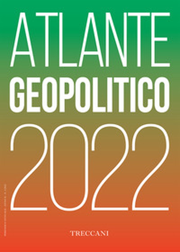 Treccani. Atlante geopolitico 2022 - Librerie.coop Treccani. Atlante geopolitico 2022 - Librerie.coop