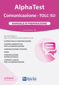 Alpha Test. Comunicazione. TOLC-SU. Manuale di preparazione - Librerie.coop