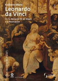 Leonardo da Vinci. De la Adoración de los Magos a la Anunciación - Librerie.coop