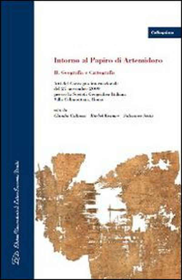 Intorno al papiro di Artemidoro II. Geografia e cartografia. Atti del Convegno internazionale (Roma, 27 novembre 2009). Ediz. italiana, inglese e francese - Librerie.coop Intorno al papiro di Artemidoro II. Geografia e cartografia. Atti del Convegno internazionale (Roma, 27 novembre 2009). Ediz. italiana, inglese e francese - Librerie.coop