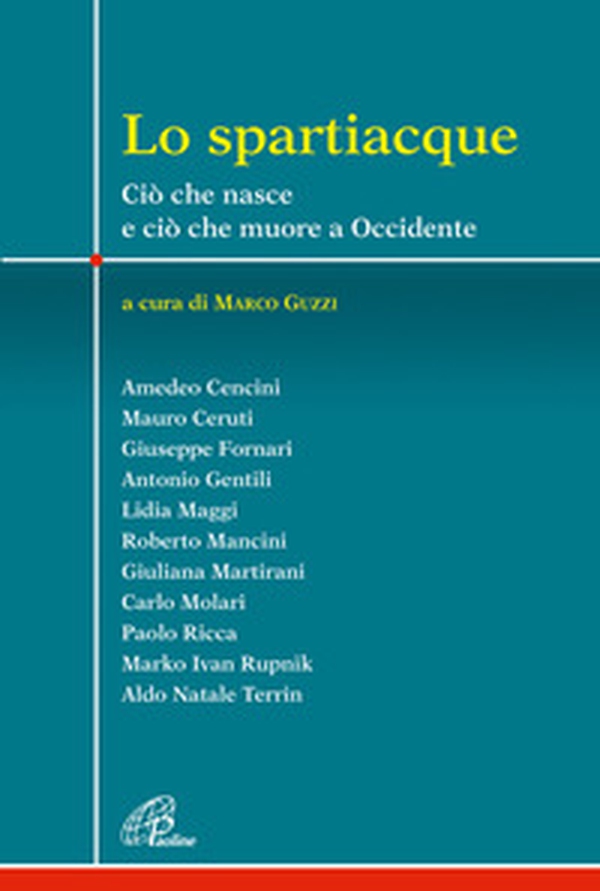 Lo spartiacque. Ciò che nasce e ciò che muore a Occidente - Librerie.coop Lo spartiacque. Ciò che nasce e ciò che muore a Occidente - Librerie.coop