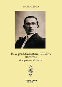 Rev. prof. Salvatore Zedda (1879-1959). Vita, poesie e altri scritti - Librerie.coop
