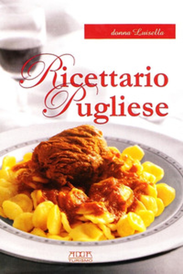 Ricettario pugliese. Tradizione, semplicità, gusto - Librerie.coop Ricettario pugliese. Tradizione, semplicità, gusto - Librerie.coop