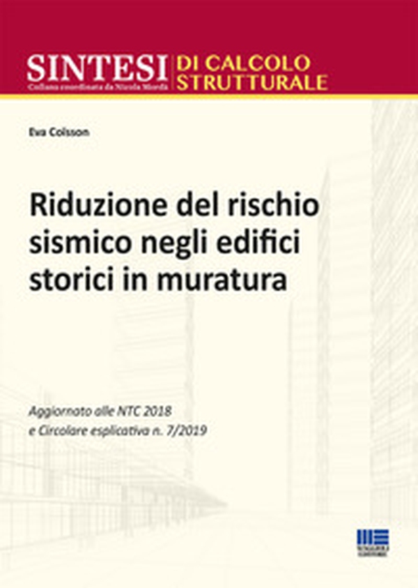 Riduzione del rischio sismico degli edifici storici in muratura - Librerie.coop Riduzione del rischio sismico degli edifici storici in muratura - Librerie.coop