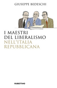 I maestri del liberalismo nell'Italia Repubblicana - Librerie.coop