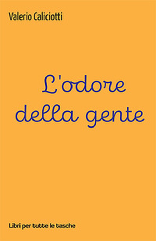 L'odore della gente - Librerie.coop L'odore della gente - Librerie.coop