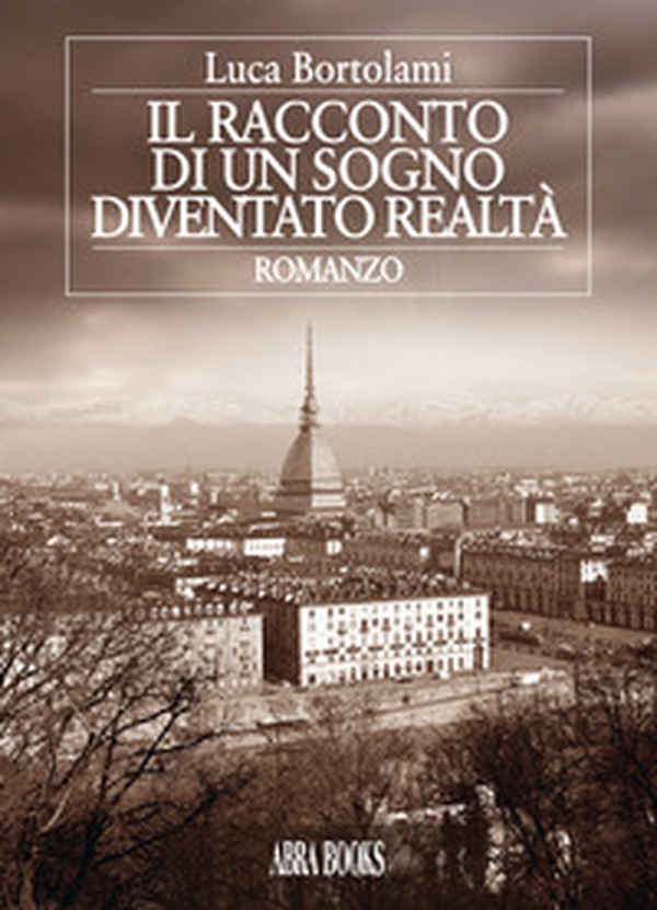 Il racconto di un sogno diventato realtà - Librerie.coop Il racconto di un sogno diventato realtà - Librerie.coop