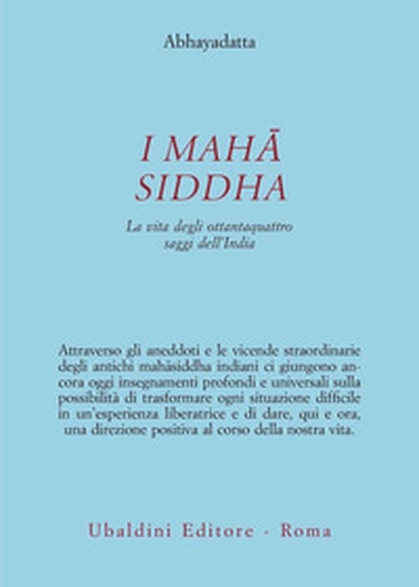 I Mahasiddha. La vita degli ottantaquattro saggi dell'India - Librerie.coop I Mahasiddha. La vita degli ottantaquattro saggi dell'India - Librerie.coop