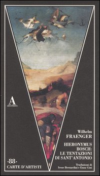 Hieronymus Bosch: le tentazioni di Sant'Antonio - Librerie.coop