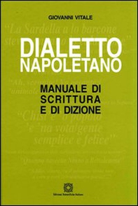 Dialetto napoletano. Manuale di scrittura e di dizione - Librerie.coop