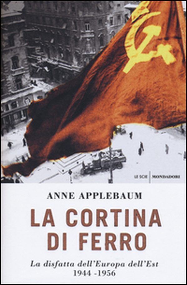 La cortina di ferro. La disfatta dell'Europa dell'Est 1944-1956 - Librerie.coop La cortina di ferro. La disfatta dell'Europa dell'Est 1944-1956 - Librerie.coop