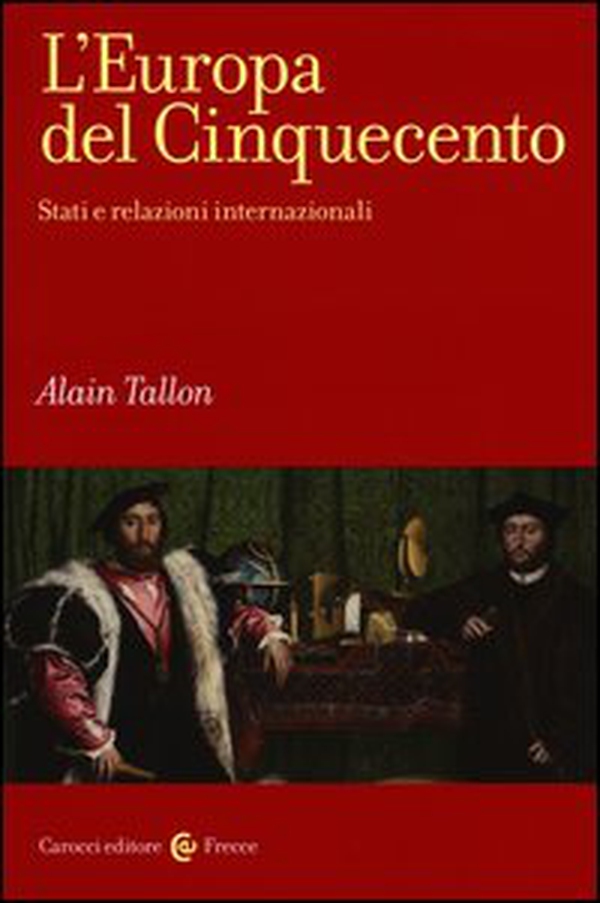 L'Europa del Cinquecento. Stati e relazioni internazionali - Librerie.coop L'Europa del Cinquecento. Stati e relazioni internazionali - Librerie.coop