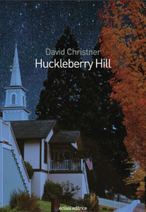 Huckleberry Hill - Librerie.coop Huckleberry Hill - Librerie.coop