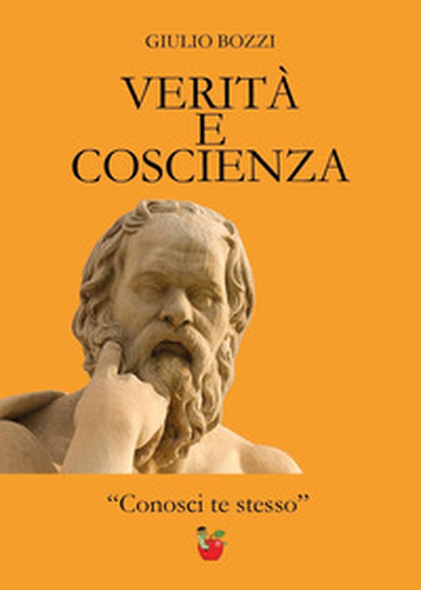Verità e coscienza. «Conosci te stesso» - Librerie.coop Verità e coscienza. «Conosci te stesso» - Librerie.coop