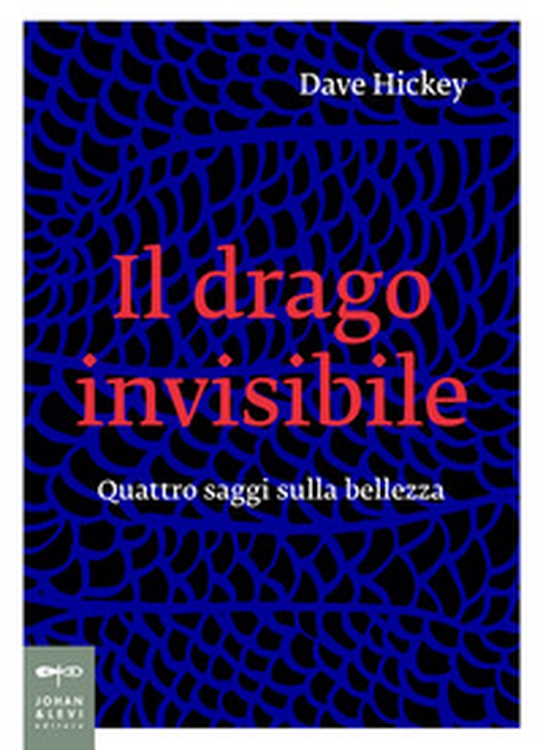 Il drago invisibile. Quattro saggi sulla bellezza - Librerie.coop Il drago invisibile. Quattro saggi sulla bellezza - Librerie.coop