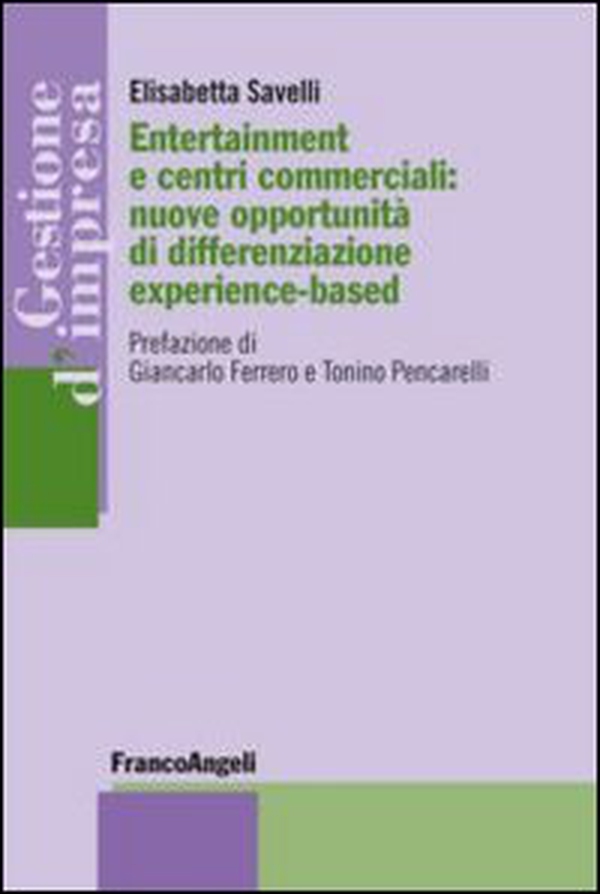 Entertainment e centri commerciali: nuove opportunità di differenziazione experience-based - Librerie.coop Entertainment e centri commerciali: nuove opportunità di differenziazione experience-based - Librerie.coop