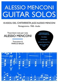 Guitar solos. 10 assoli del chitarrista jazz Alessio Menconi - Librerie.coop