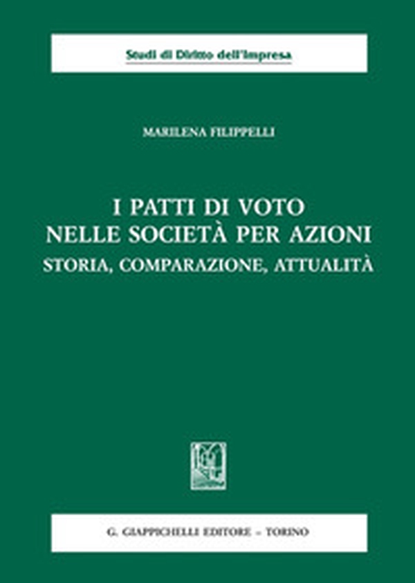 I patti di voto nella società per azioni. Storia, comparazione, attualità - Librerie.coop I patti di voto nella società per azioni. Storia, comparazione, attualità - Librerie.coop