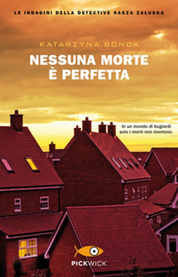 Nessuna morte è perfetta. Le indagini della detective Sasza Zaluska - Librerie.coop Nessuna morte è perfetta. Le indagini della detective Sasza Zaluska - Librerie.coop