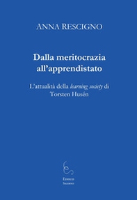 Dalla meritocrazia all'apprendistato. L'attualità della learning society di Torsten Husén - Librerie.coop