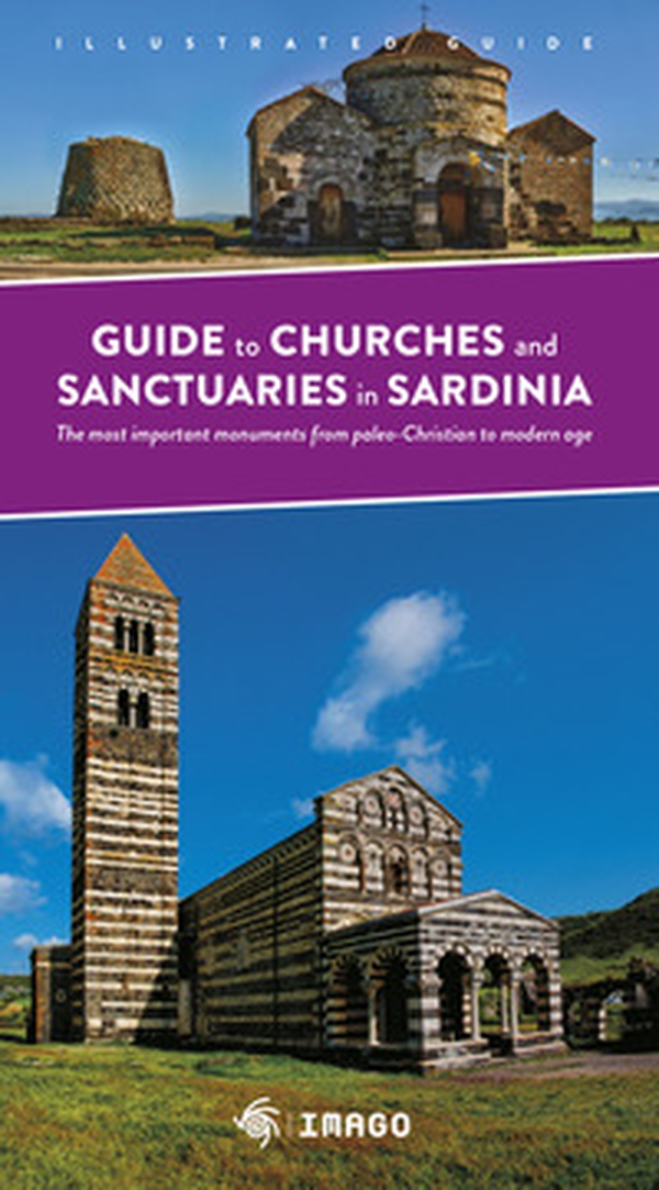 Guide to church and sanctuaries in Sardinia. The most important monuments from paleo-Christian to modern age - Librerie.coop Guide to church and sanctuaries in Sardinia. The most important monuments from paleo-Christian to modern age - Librerie.coop