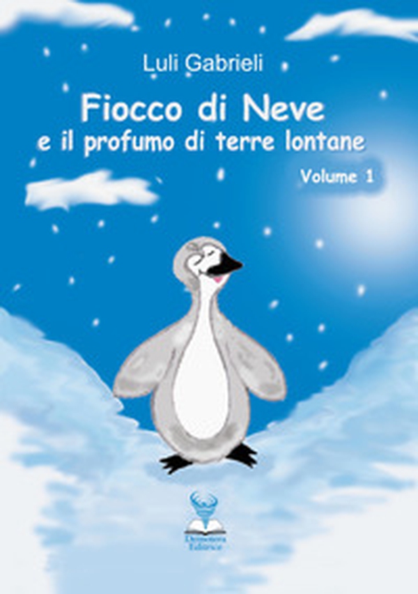 Fiocco di Neve e il profumo di terre lontane - Vol. 1 - Librerie.coop Fiocco di Neve e il profumo di terre lontane - Vol. 1 - Librerie.coop