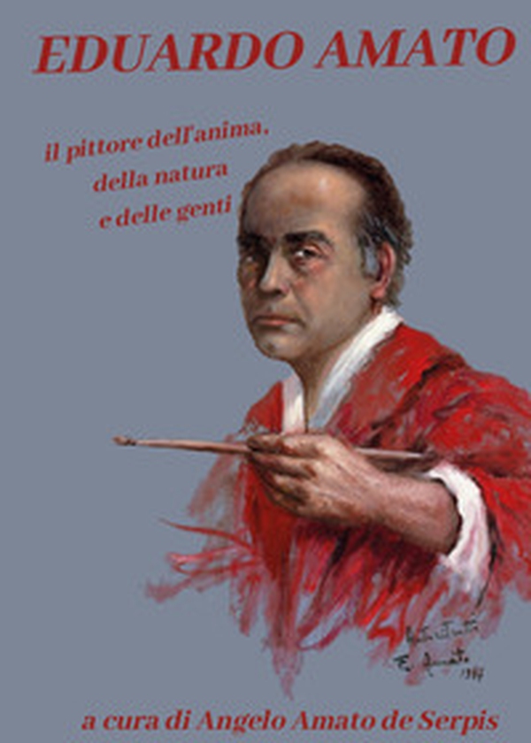 Eduardo Amato. Il pittore dell'anima, della natura e delle genti - Librerie.coop Eduardo Amato. Il pittore dell'anima, della natura e delle genti - Librerie.coop