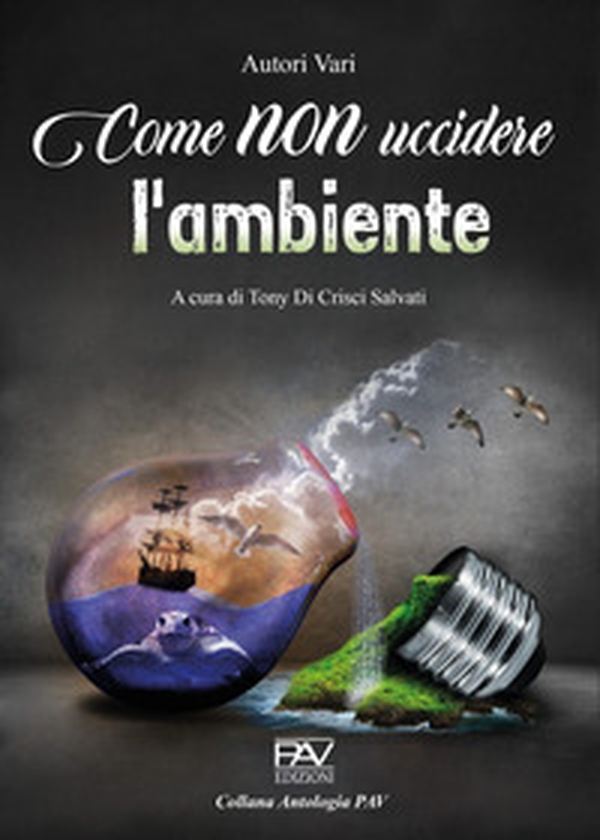Come non uccidere l'ambiente - Librerie.coop Come non uccidere l'ambiente - Librerie.coop