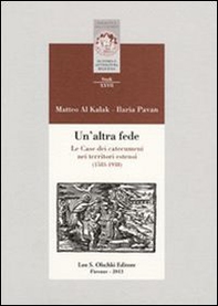 Un'altra fede. Le Case dei catecumeni nei territori estensi (1583-1938) - Librerie.coop