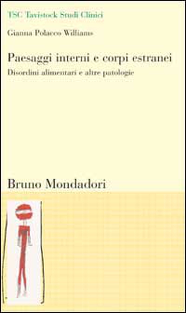 Paesaggi interni e corpi estranei. Disordini alimentari e altre patologie - Librerie.coop Paesaggi interni e corpi estranei. Disordini alimentari e altre patologie - Librerie.coop