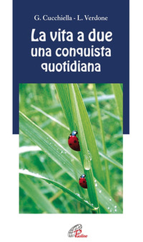 La vita a due una conquista quotidiana - Librerie.coop La vita a due una conquista quotidiana - Librerie.coop