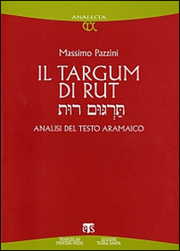 Il Targum di Rut. Analisi del testo aramaico - Librerie.coop Il Targum di Rut. Analisi del testo aramaico - Librerie.coop