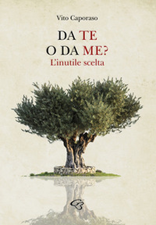 Da te o da me? L'inutile scelta - Librerie.coop Da te o da me? L'inutile scelta - Librerie.coop
