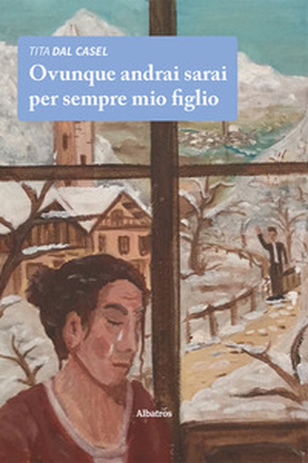 Ovunque andrai sarai per sempre mio figlio - Librerie.coop Ovunque andrai sarai per sempre mio figlio - Librerie.coop