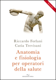 Anatomia e fisiologia per operatori della salute - Librerie.coop