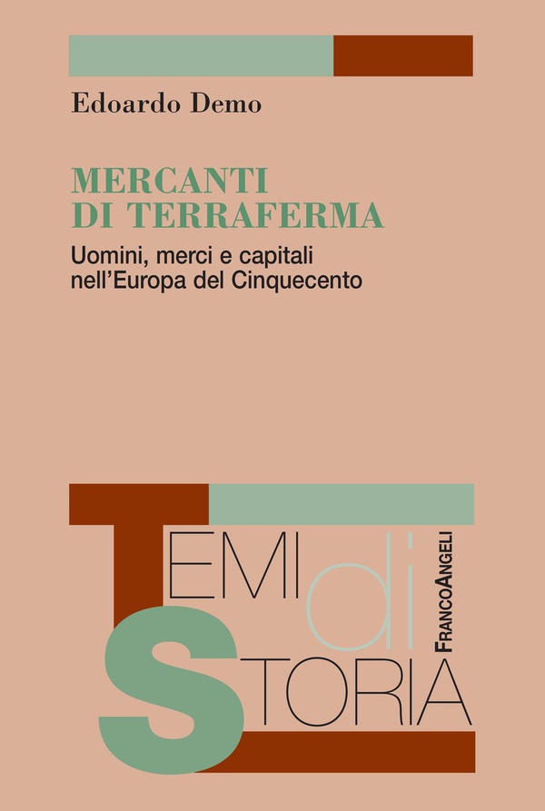 Mercanti di Terraferma. Uomini, merci e capitali nell'Europa del Cinquecento - Librerie.coop Mercanti di Terraferma. Uomini, merci e capitali nell'Europa del Cinquecento - Librerie.coop