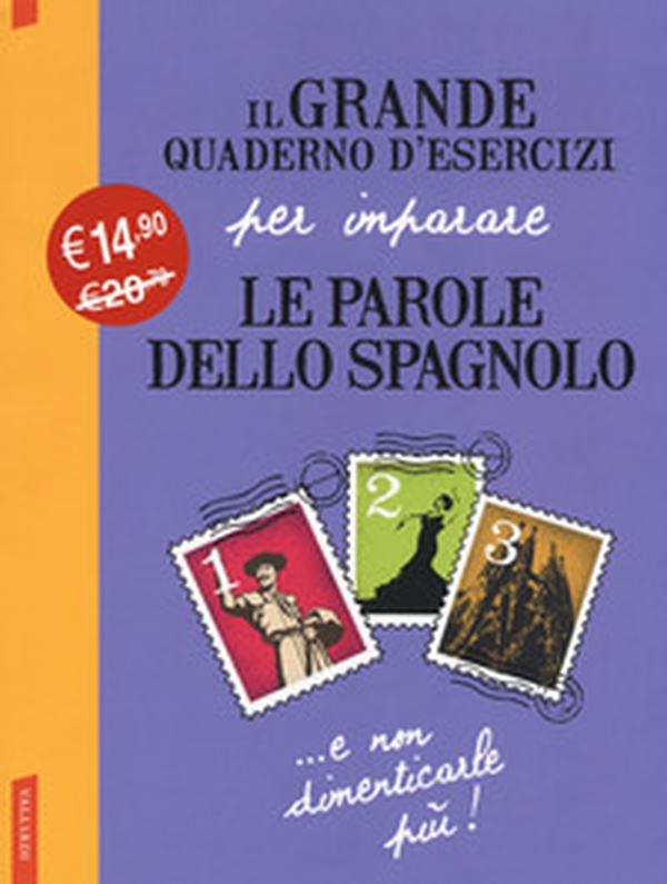 Il grande quaderno d'esercizi per imparare le parole dello spagnolo - Vol. 1-2-3 - Librerie.coop Il grande quaderno d'esercizi per imparare le parole dello spagnolo - Vol. 1-2-3 - Librerie.coop