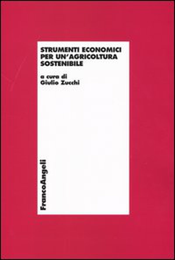 Strumenti economici per un'agricoltura sostenibile - Librerie.coop Strumenti economici per un'agricoltura sostenibile - Librerie.coop