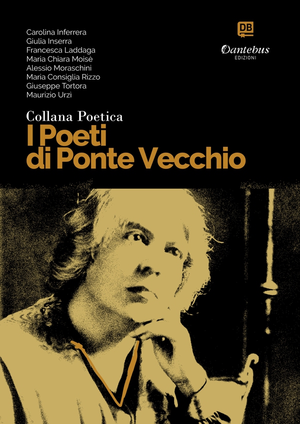 Collana Poetica I Poeti di Ponte Vecchio vol. 32 - Librerie.coop Collana Poetica I Poeti di Ponte Vecchio vol. 32 - Librerie.coop
